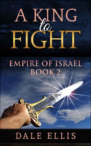 [Empire of Israel 02] • A King to Fight · Empire of Israel Book 2